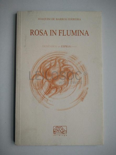 Rosa in Flumina · Joaquim de Barros Ferreira 