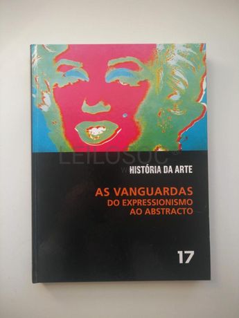 História da Arte 17 - As Vanguardas do Expressionismo ao Abstrato