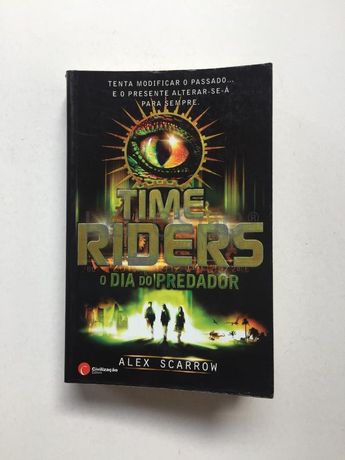 Time Riders - O Dia do Predador · Alex Scarrow