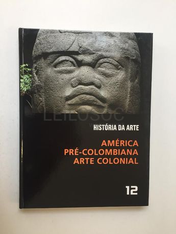 História da Arte 12 - América Pré-Colombiana Arte Colonial