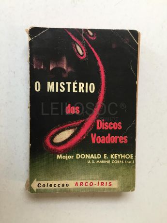 O Mistério dos Discos Voadores · Major Donald E. Keyhoe