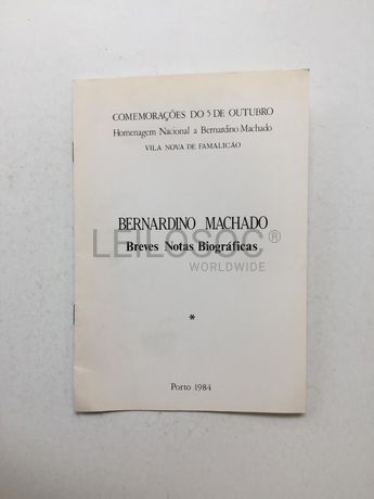 Bernardino Machado - Breves Notas Biográficas